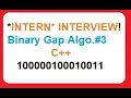 INTERN Interview C - Longest Binary Gap Algo