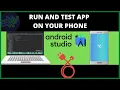 How to RUN and TEST APP on Real Android Phone Connect physical mobile to Android studio IDE