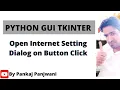 Python tkinter Open Internet Setting Dialog on Button Click