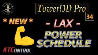 Tower 3D Pro -EP - - NEW LAX Power Schedule