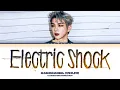Lagu KANGDANIEL Electric Shock Lyrics (강다니엘 Electric Shock 가사)