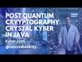 Post Quantum Cryptography - Crystal Kyber Implementation in Java