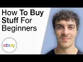 How To Buy Stuff on eBay for Beginners 2025 Full Guide