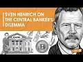 Sven Henrich on the Central Banker s Dilemma BTC085