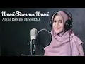 Download Lagu Ummi tsumma ummi - cover alfina rahma mawaddah