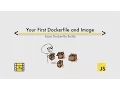 Creating your first Dockerfile image and container