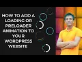 How to Add a Loading or Animation to Your WordPress Website