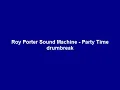 Roy Porter Sound Machine - Party Time (drumbreak)