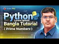 Prime Number in Python Python Bangla Tutorial for Beginners Lecture 24