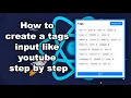 React JS - How to create a tags input like youtube step by step