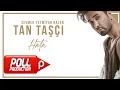 Download Lagu Tan Taşçı - Hata (Official Audio Video)