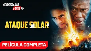 Ataque solar - Película completa en español - Película de Acción y Suspenso| Adrenalina Pura TV
