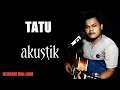 Download Lagu TATU | Didi kempot cover akustik