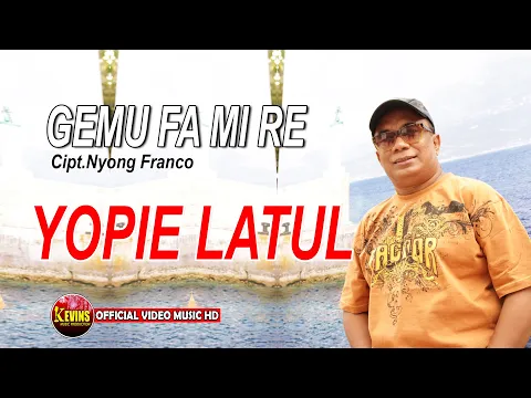 Download MP3 GAMU FA MI RE - YOPIE LATUL - KEVINS MUSIC PRODUCTION ( OFFICIAL VIDEO MUSIC )