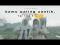 Download Lagu Kamu Paling Cantik (Ft. Ehlija @EhLijaOfficial )