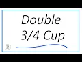 How to Double of a Cup