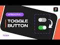 How to Make an Interactive Toggle Switch in Figma Step-by-Step Tutorial