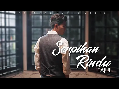 Download MP3 Tajul - Serpihan Rindu (Official Music Video)