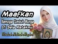 Lagu MAAFKAN SEMOGA TUMBUH BUNGA DISELA RETAKMU ‼️ USTADZAH HALIMAH ALAYDRUS 