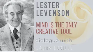 Mind is the Only Creative Tool in the Universe  #lesterlevenson #mind #thesecret