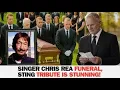 Download Lagu Singer Chris Rea FUNERAL, Sting Tribute is STUNNING! MP3