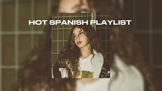 HOT SPANISH PLAYLIST 