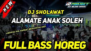 dj sholawat alamate anak soleh terbaru full bass horeg
