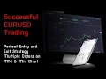Successful EURUSD Trading Perfect Entry and Exit Strategy Multiple Orders on MT4 5-Min Chart