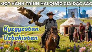 VƯỢT BIÊN ĐỂ ĐỜI KHẮP TRUNG Á▸SỐNG THẢO NGUYÊN▸ĂN THỊT NGỰA ▸SĂN ĐẠI BÀNG ☆BISHKEK đến TASHKENT