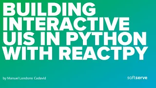Building Interactive UIs in Python with ReactPy by Manuel Londono