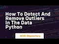 how to detect and remove outliers in the data python