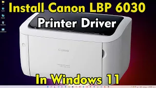 How to Download Install Canon LBP 6030 Printer Driver in Windows 11 PC - Laptop