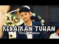 Download Lagu Vicky Salamor - Kebaikan Tuhan (Lyrics Music)