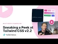 Sneaking a Peek at Tailwind CSS v2 2