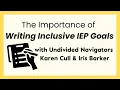 The Importance of Writing Inclusive IEP Goals IEP Basics Undivided