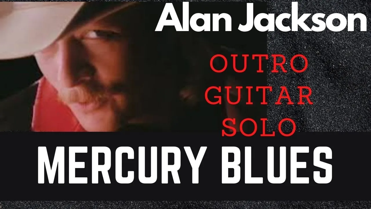 Guitar Solo 69 - Mercury Blues Outro - Alan Jackson/Brent Mason - With Tab