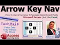 How To Use Arrow Keys To Navigate Records And Fields In Microsoft Access Just Like Excel