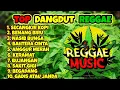 Lagu Kumpulan Dangdut Reggae 2026 _ Reggae Cover Full Album