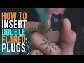 How to Insert Double Flare Plugs UrbanBodyJewelry com