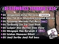 Download Lagu DJ SLOW FULL BASS TERBARU 2025|| DJ JANGANKAN UNTUK BERTEMU MEMANDANG MU SUDAH TABOLEH VIRAL
