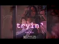 [FREE] Tryin' | Trapsoul x Tone Stith x Bryson Tiller Type Beat 2022