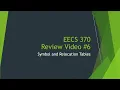 EECS 370 Review - Symbol and Relocation Tables