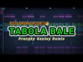 Download Lagu DJ TABOLA BALE ( Prengky Gantay Remix ) FULL BASS GACOR!! VIRAL TIKTOK