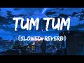 Download Lagu Tum Tum《Slowed+Reverb》| Sri Vardhini, Aditi, Satya Yamini, Roshini and Tejaswini| Reverbs Feelings
