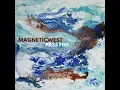 Lagu MagneticWest - Pass Fire [Full Album]