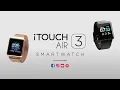 Introducing the iTOUCH Air 3 Smartwatch iTOUCH Wearables