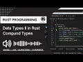 Data Types in Rust II - Tutorial