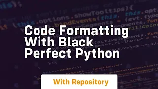 code formatting with black perfect python