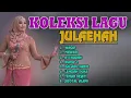 Lagu BUNDA JULAEHAH FULL ALBUM