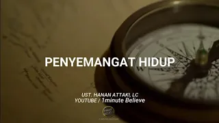 penyemangat hidup ust hanan attaki lc